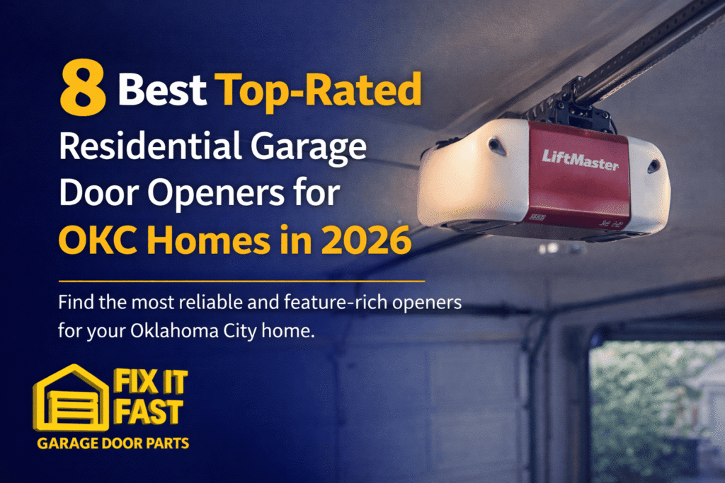 8 Best Top-Rated Residential Garage Door Openers for OKC Homes in 2026