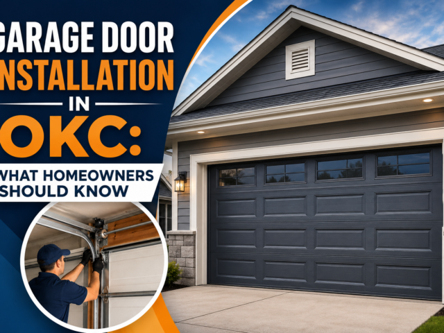 Garage Door Installation in OKC, What Homeowners Should Know